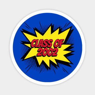 Class of 2002 comic kapow style artwork Magnet